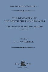 Discovery of the South Shetland Islands / The Voyage of the Brig Williams, 1819-1820 and The Journal of Midshipman C.W. Poynter цена и информация | Книги по социальным наукам | kaup24.ee