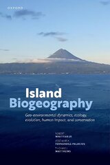 Island Biogeography: Geo-environmental Dynamics, Ecology, Evolution, Human Impact, and Conservation 3rd Revised edition цена и информация | Книги по социальным наукам | kaup24.ee