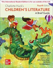 Charlotte Huck's Children's Literature: A Brief Guide ISE 4th edition цена и информация | Книги по социальным наукам | kaup24.ee