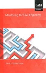 Mentoring for Civil Engineers hind ja info | Majandusalased raamatud | kaup24.ee