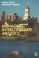 Managing Intercollegiate Athletics 3rd edition цена и информация | Книги по экономике | kaup24.ee