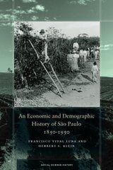 Economic and Demographic History of São Paulo, 1850-1950 цена и информация | Книги по экономике | kaup24.ee