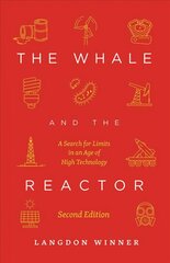 Whale and the Reactor: A Search for Limits in an Age of High Technology, Second Edition 2nd edition цена и информация | Книги по экономике | kaup24.ee