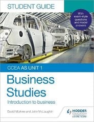 CCEA AS Unit 1 Business Studies Student Guide 1: Introduction to Business цена и информация | Книги по экономике | kaup24.ee