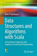 Data Structures and Algorithms with Scala: A Practitioner's Approach with Emphasis on Functional Programming 1st ed. 2019 цена и информация | Книги по экономике | kaup24.ee