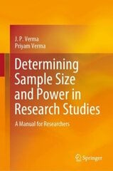 Determining Sample Size and Power in Research Studies: A Manual for Researchers 1st ed. 2020 hind ja info | Majandusalased raamatud | kaup24.ee