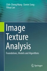 Image Texture Analysis: Foundations, Models and Algorithms 1st ed. 2019 цена и информация | Книги по экономике | kaup24.ee