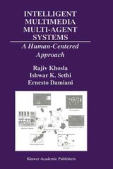 Intelligent Multimedia Multi-Agent Systems: A Human-Centered Approach 2000 ed. hind ja info | Majandusalased raamatud | kaup24.ee