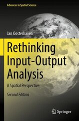Rethinking Input-Output Analysis: A Spatial Perspective 2nd ed. 2022 цена и информация | Книги по экономике | kaup24.ee