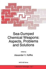 Sea-Dumped Chemical Weapons: Aspects, Problems and Solutions Softcover reprint of hardcover 1st ed. 1996 цена и информация | Книги по экономике | kaup24.ee