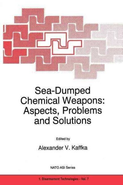 Sea-Dumped Chemical Weapons: Aspects, Problems and Solutions Softcover reprint of hardcover 1st ed. 1996 hind ja info | Majandusalased raamatud | kaup24.ee