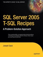 SQL Server 2005 T-SQL Recipes: A Problem-Solution Approach 1st ed. hind ja info | Majandusalased raamatud | kaup24.ee