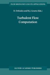 Turbulent Flow Computation Softcover reprint of the original 1st ed. 2002 hind ja info | Majandusalased raamatud | kaup24.ee