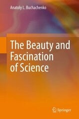 Beauty and Fascination of Science 1st ed. 2020 hind ja info | Majandusalased raamatud | kaup24.ee