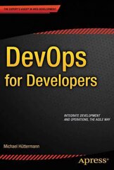 DevOps for Developers 1st ed. цена и информация | Книги по экономике | kaup24.ee