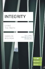 Integrity (Lifebuilder Study Guides): Living the Truth hind ja info | Usukirjandus, religioossed raamatud | kaup24.ee