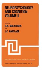 Neuropsychology and Cognition Volume I / Volume II: Proceedings of the NATO Advanced Study Institute on Neuropsychology and Cognition Augusta, Georgia, U.S.A., September 818, 1980 1982 ed. hind ja info | Majandusalased raamatud | kaup24.ee