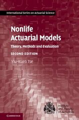 Nonlife Actuarial Models: Theory, Methods and Evaluation 2nd Revised edition цена и информация | Книги по экономике | kaup24.ee