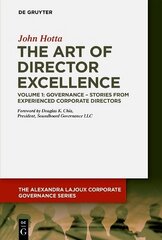 Art of Director Excellence: Volume 1: Governance Stories from Experienced Corporate Directors цена и информация | Книги по экономике | kaup24.ee