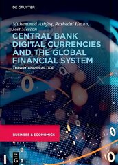 Central Bank Digital Currencies and the Global Financial System: Theory and Practice цена и информация | Книги по экономике | kaup24.ee