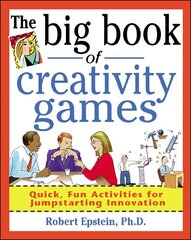 Big Book of Creativity Games: Quick, Fun Acitivities for Jumpstarting Innovation hind ja info | Majandusalased raamatud | kaup24.ee