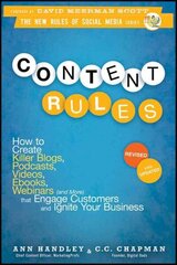 Content Rules: How to Create Killer Blogs, Podcasts, Videos, Ebooks, Webinars (and More) That Engage Customers and Ignite Your Business Revised and Updated Edition hind ja info | Majandusalased raamatud | kaup24.ee