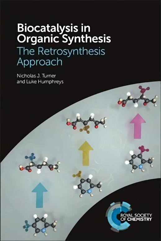 Biocatalysis in Organic Synthesis: The Retrosynthesis Approach hind ja info | Majandusalased raamatud | kaup24.ee