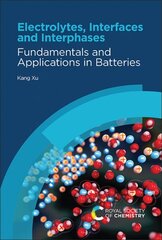 Electrolytes, Interfaces and Interphases: Fundamentals and Applications in Batteries цена и информация | Книги по экономике | kaup24.ee