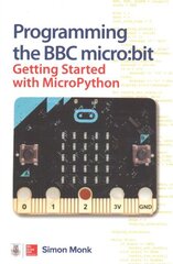 Programming the BBC micro:bit: Getting Started with MicroPython hind ja info | Majandusalased raamatud | kaup24.ee