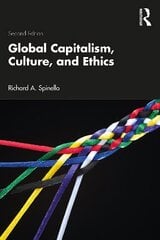 Global Capitalism, Culture, and Ethics 2nd edition hind ja info | Majandusalased raamatud | kaup24.ee