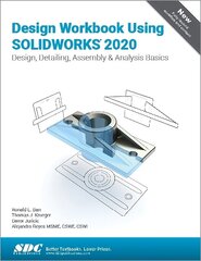 Design Workbook Using SOLIDWORKS 2020 hind ja info | Majandusalased raamatud | kaup24.ee