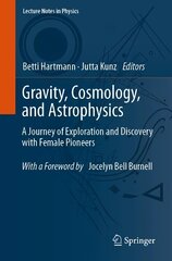 Gravity, Cosmology, and Astrophysics: A Journey of Exploration and Discovery with Female Pioneers 1st ed. 2023 hind ja info | Majandusalased raamatud | kaup24.ee