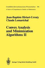 Convex Analysis and Minimization Algorithms II: Advanced Theory and Bundle Methods Softcover reprint of hardcover 1st ed. 1993 hind ja info | Majandusalased raamatud | kaup24.ee