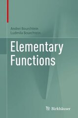 Elementary Functions 1st ed. 2023 hind ja info | Majandusalased raamatud | kaup24.ee