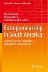 Entrepreneurship in South America: Context, Diversity, Constraints, Opportunities and Prospects 1st ed. 2022 hind ja info | Majandusalased raamatud | kaup24.ee
