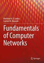 Fundamentals of Computer Networks 1st ed. 2022 hind ja info | Majandusalased raamatud | kaup24.ee