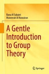 Gentle Introduction to Group Theory 1st ed. 2023 hind ja info | Majandusalased raamatud | kaup24.ee