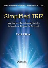Simplified TRIZ: New Problem Solving Applications for Technical and Business Professionals, 3rd Edition hind ja info | Majandusalased raamatud | kaup24.ee