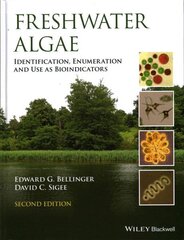 Freshwater Algae: Identification, Enumeration and Use as Bioindicators 2nd edition hind ja info | Majandusalased raamatud | kaup24.ee