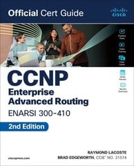 CCNP Enterprise Advanced Routing ENARSI 300-410 Official Cert Guide 2nd edition цена и информация | Книги по экономике | kaup24.ee