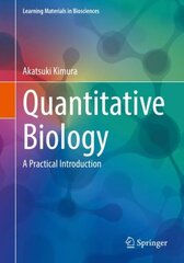 Quantitative Biology: A Practical Introduction 1st ed. 2022 hind ja info | Majandusalased raamatud | kaup24.ee