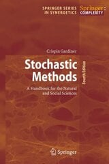 Stochastic Methods: A Handbook for the Natural and Social Sciences 4th ed. 2009 цена и информация | Книги по экономике | kaup24.ee