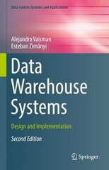 Data Warehouse Systems: Design and Implementation 2nd ed. 2022 hind ja info | Majandusalased raamatud | kaup24.ee