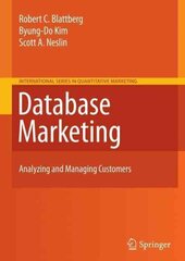 Database Marketing: Analyzing and Managing Customers 2008 ed. hind ja info | Majandusalased raamatud | kaup24.ee
