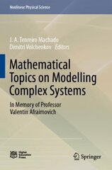 Mathematical Topics on Modelling Complex Systems: In Memory of Professor Valentin Afraimovich 1st ed. 2022 hind ja info | Majandusalased raamatud | kaup24.ee