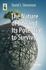 Nature of Life and Its Potential to Survive 1st ed. 2017 цена и информация | Книги по экономике | kaup24.ee