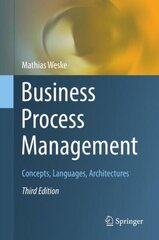 Business Process Management: Concepts, Languages, Architectures 3rd ed. 2019 цена и информация | Книги по экономике | kaup24.ee