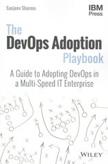 DevOps Adoption Playbook: A Guide to Adopting DevOps in a Multi-Speed IT Enterprise hind ja info | Majandusalased raamatud | kaup24.ee