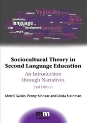 Sociocultural Theory in Second Language Education: An Introduction through Narratives, 2nd Revised edition hind ja info | Võõrkeele õppematerjalid | kaup24.ee