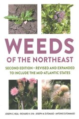 Weeds of the Northeast, second edition hind ja info | Aiandusraamatud | kaup24.ee